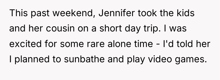 This past weekend, Jennifer took the kids and her cousin...