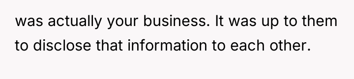 was actually your business. It was up to them to...
