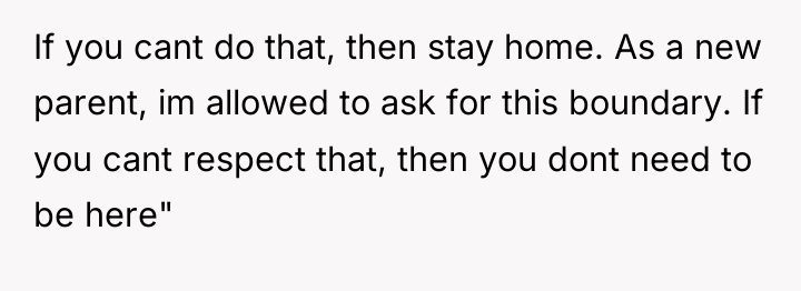 If you cant do that, then stay home. As a...
