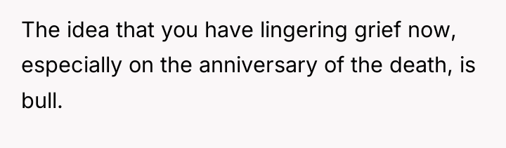 The idea that you have lingering grief now, especially on...