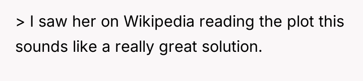 > I saw her on Wikipedia reading the plot this...