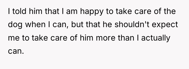 I told him that I am happy to take care...
