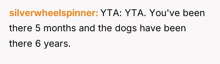 silverwheelspinner YTA: YTA. You've been there 5 months and the...