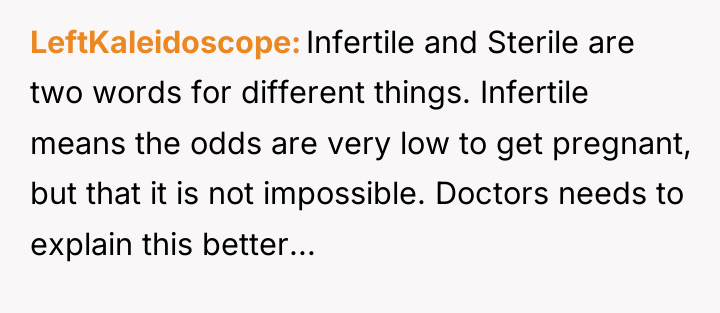 LeftKaleidoscope Infertile and Sterile are two words for different things....