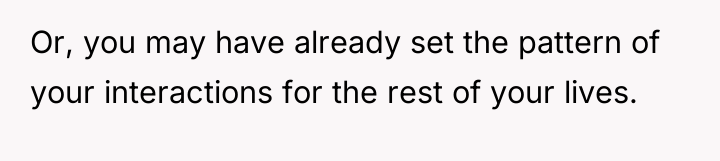 Or, you may have already set the pattern of your...