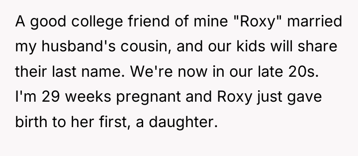 A good college friend of mine "Roxy" married my husband's...