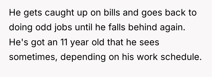 He gets caught up on bills and goes back to...