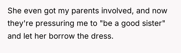 She even got my parents involved, and now they're pressuring...