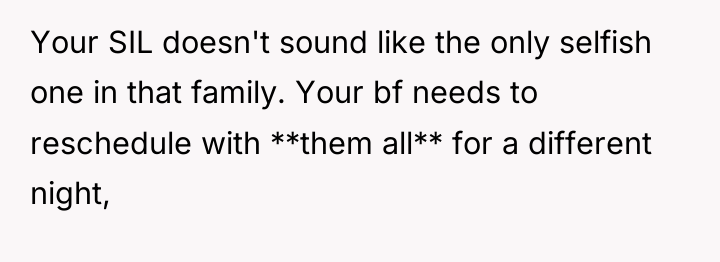 Your SIL doesn't sound like the only selfish one in...