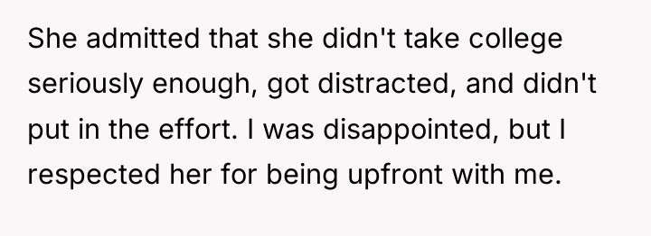 She admitted that she didn't take college seriously enough, got...