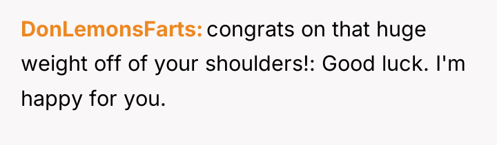 DonLemonsFarts congrats on that huge weight off of your shoulders!:...