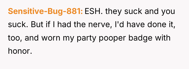 Sensitive-Bug-881 ESH. they suck and you suck. But if I...
