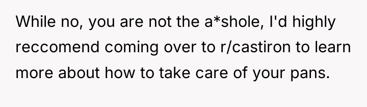While no, you are not the a*shole, I'd highly reccomend...
