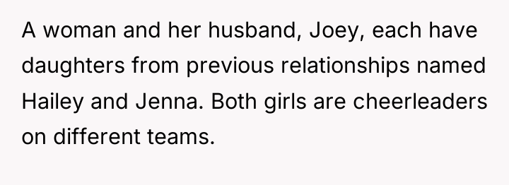 A woman and her husband, Joey, each have daughters from...