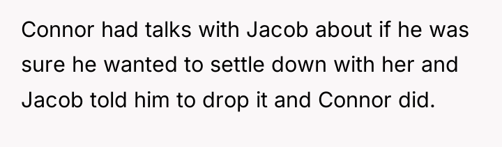 Connor had talks with Jacob about if he was sure...