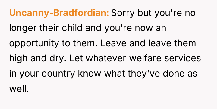 Uncanny-Bradfordian Sorry but you're no longer their child and you're...