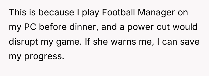 This is because I play Football Manager on my PC...
