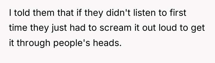 I told them that if they didn't listen to first...