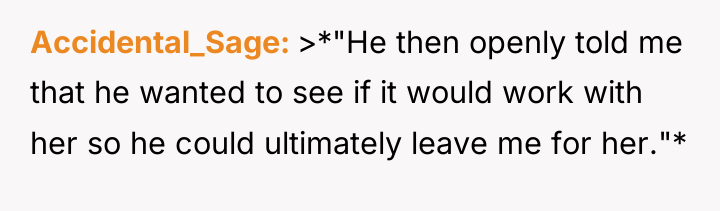 Accidental_Sage >*"He then openly told me that he wanted to...