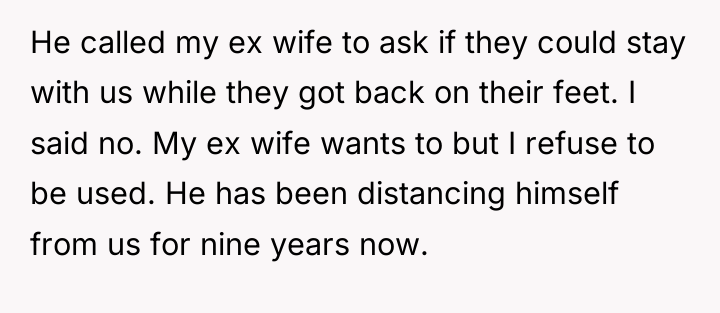 He called my ex wife to ask if they could...