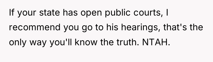 If your state has open public courts, I recommend you...