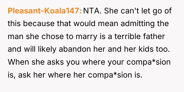 Pleasant-Koala147 NTA. She can't let go of this because that...