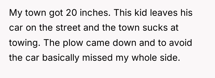 My town got 20 inches. This kid leaves his car...