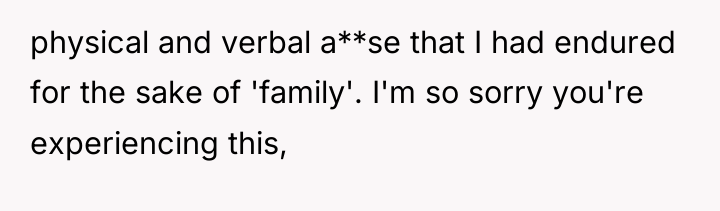 physical and verbal a**se that I had endured for the...