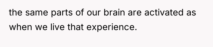 the same parts of our brain are activated as when...