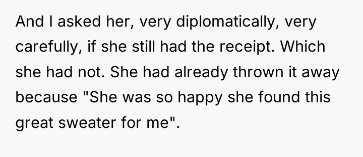 And I asked her, very diplomatically, very carefully, if she...