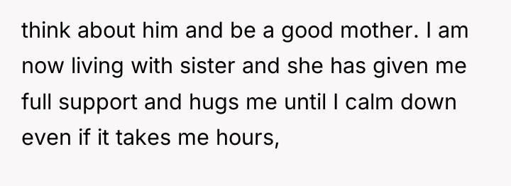 think about him and be a good mother. I am...