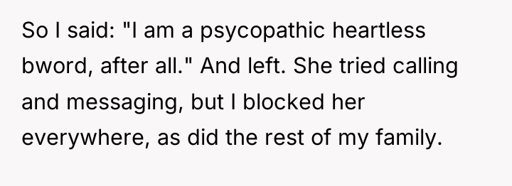 So I said: "I am a psycopathic heartless bword, after...