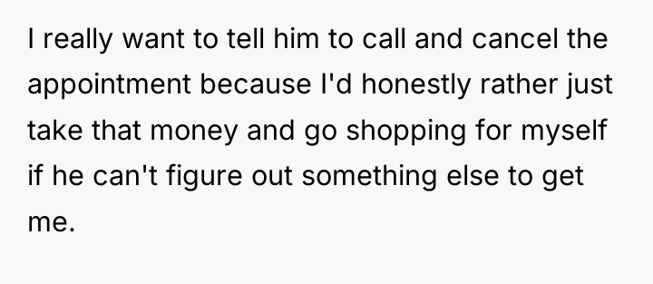 I really want to tell him to call and cancel...