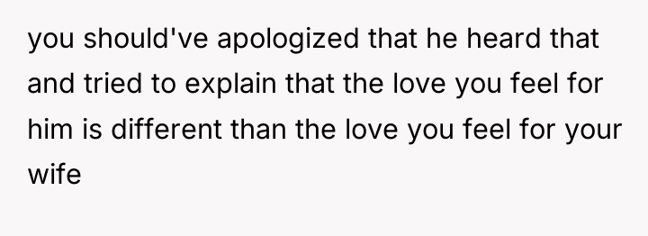 you should've apologized that he heard that and tried to...