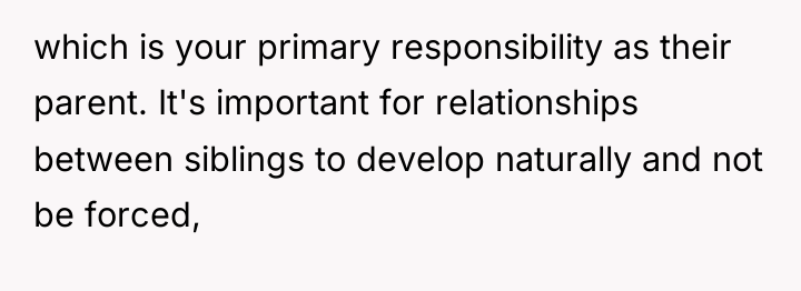 which is your primary responsibility as their parent. It's important...
