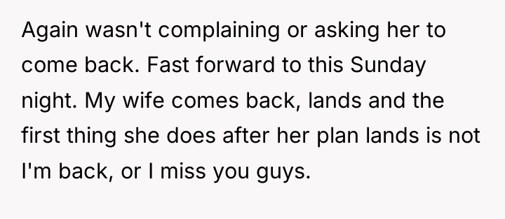 Again wasn't complaining or asking her to come back. Fast...