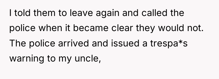 I told them to leave again and called the police...