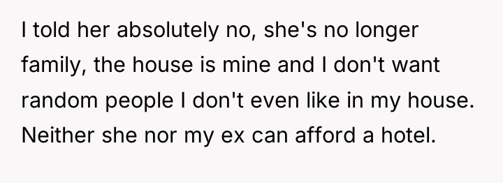 I told her absolutely no, she's no longer family, the...
