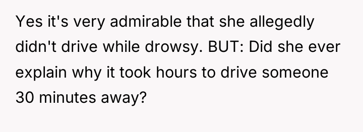 Yes it's very admirable that she allegedly didn't drive while...
