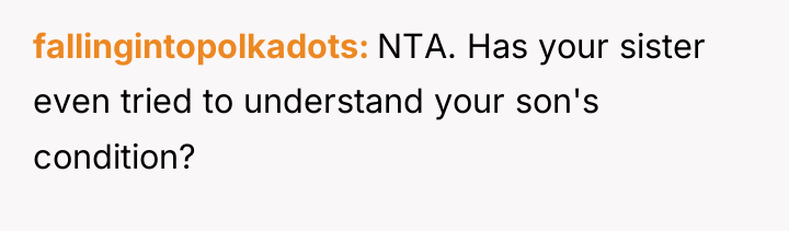 fallingintopolkadots NTA. Has your sister even tried to understand your...