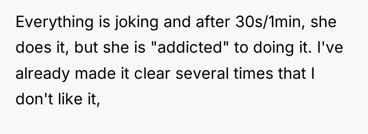 Everything is joking and after 30s/1min, she does it, but...