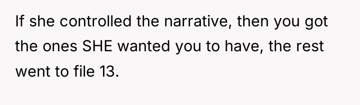 If she controlled the narrative, then you got the ones...