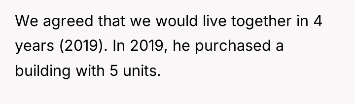 We agreed that we would live together in 4 years...