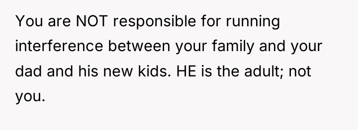 You are NOT responsible for running interference between your family...