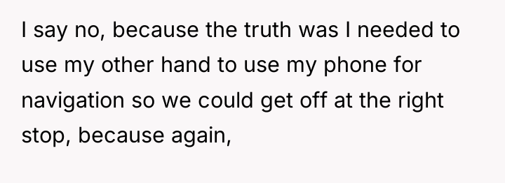 I say no, because the truth was I needed to...