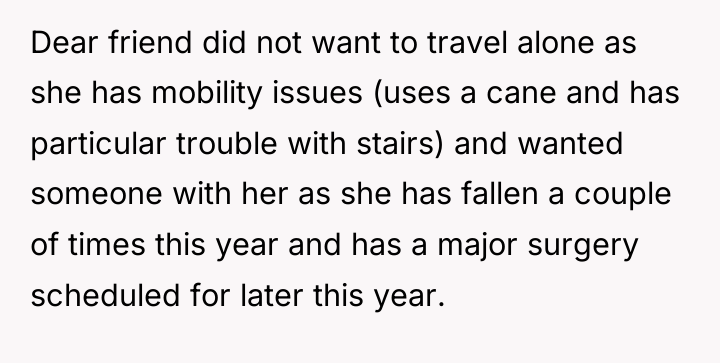 Dear friend did not want to travel alone as she...