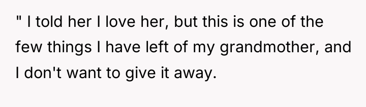 " I told her I love her, but this is...