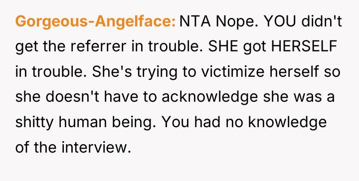 Gorgeous-Angelface NTA Nope. YOU didn't get the referrer in trouble....