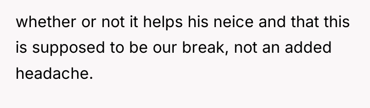 whether or not it helps his neice and that this...