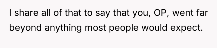 I share all of that to say that you, OP,...
